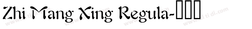 Zhi Mang Xing Regula字体转换